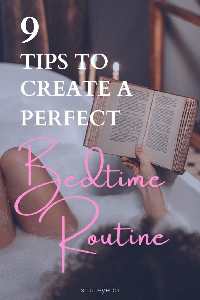 How To Sleep Well? The Perfect Bedtime Routine For You
