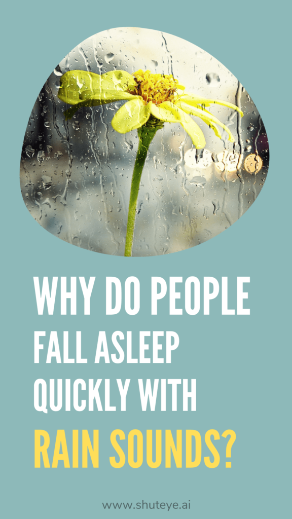 Why do people fall asleep quickly with rain sounds?