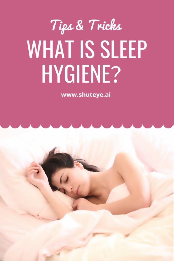 ShutEye sleep hygiene tips sleep advice habits