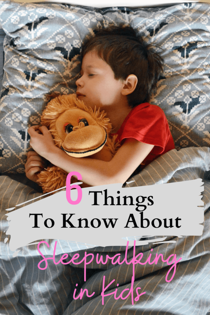 6 Things to Know about Sleepwalking in Kids.