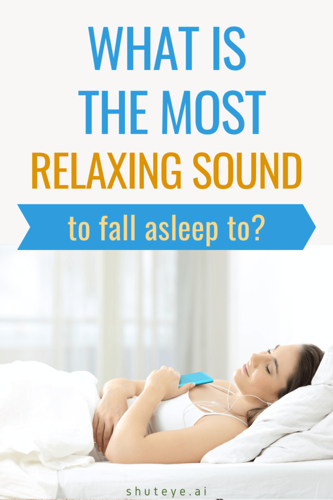 What is the Most Relaxing Sound to Fall Asleep to? ShutEye