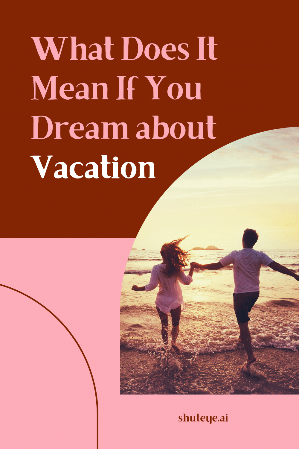 What Does It Mean When You Dream about Vacation