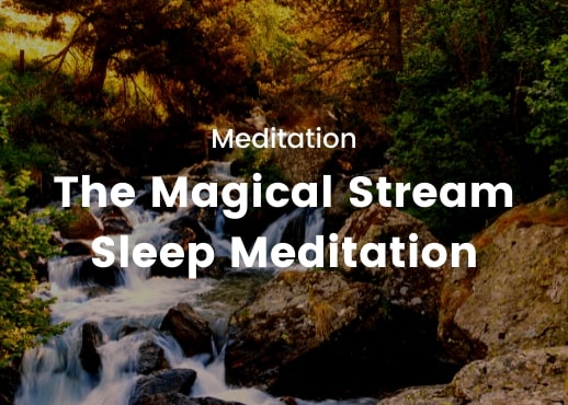 Meditation - The Magical Stream Sleep Meditation