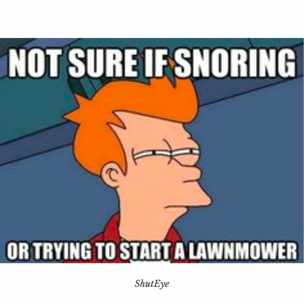 snoring loud